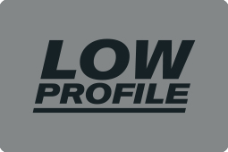 LOW PROFILE